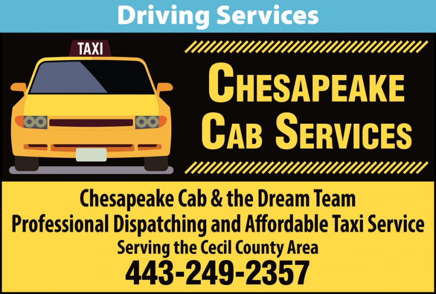 Chesapeake Cab & The Dream Team, Chesapeake Cab Services, Elkton, MD